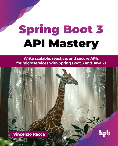 Spring Boot 3 API Mastery: Write scalable, reactive, and secure APIs for microservices with Spring Boot 3 and Java 21 (English Edition)